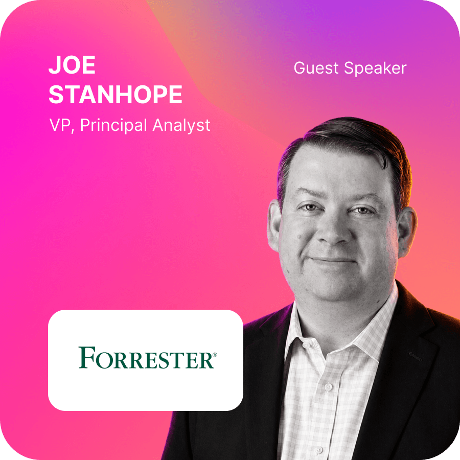 Joe Stanhope, Forrester, VP, Principal Analyst
